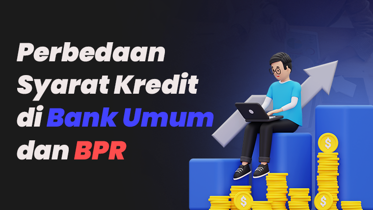 Perbedaan syarat kredit di bank Umum dan BPR