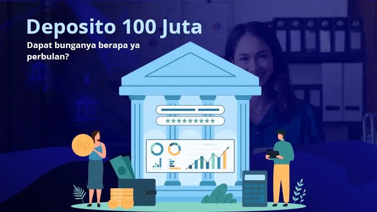 Deposito 100 Juta Dapat Bunga Berapa per Bulan